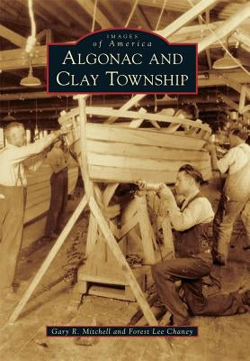 Algonac and Clay Township Paperback Arcadia Publishing (SC)