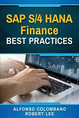 SAP S/4 HANA Finance Best Practices Paperback Independently Published