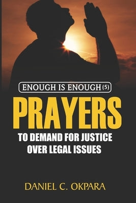 Prayers to Demand for Justice Over Legal Issues Paperback Independently Published