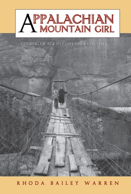 Appalachian Mountain Girl: Coming of Age in Coal Mine Country Paperback Academy Chicago Publishers