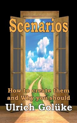 Scenarios: How to create them and Why you should Paperback Books on Demand
