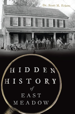 Hidden History of East Meadow Paperback History Press