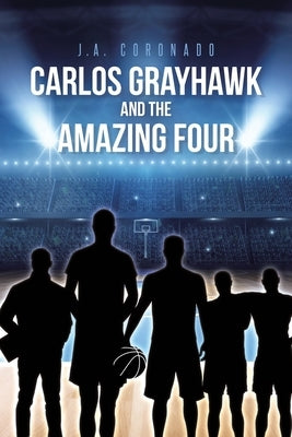 Carlos Grayhawk and the Amazing Four Paperback Page Publishing