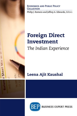 Foreign Direct Investment: The Indian Experience Paperback Business Expert Press