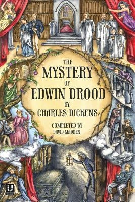 The Mystery of Edwin Drood (Completed by David Madden) Paperback Unthank Books.com