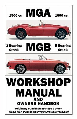 MGA & MGB Workshop Manual & Owners Handbook Paperback Veloce Enterprises, Inc.
