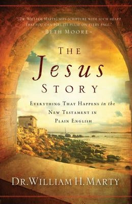 The Jesus Story: Everything That Happens in the New Testament in Plain English Paperback Bethany House Publishers