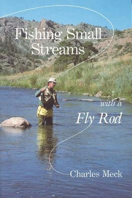Fishing Small Streams with a Fly Rod Paperback Countryman Press