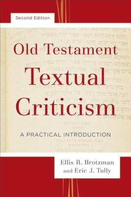 Old Testament Textual Criticism: A Practical Introduction Paperback Baker Academic