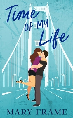 Time of My Life Mary Frame