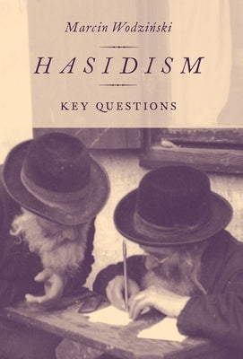 Hasidism: Key Questions Paperback Oxford University Press, USA