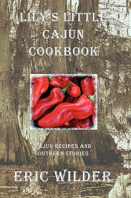 Lily's Little Cajun Cookbook Paperback Gondwana Press