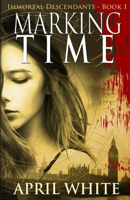 Marking Time: The Immortal Descendants: Book 1 Paperback Corazon Entertainment