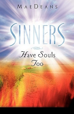 Sinners Have Souls Too Paperback Xulon Press