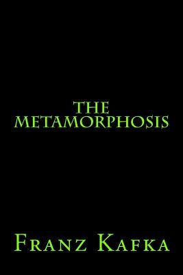 The Metamorphosis Paperback Createspace Independent Publishing Platform