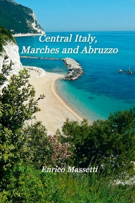 Central Italy, Marches, and Abruzzo Paperback Independently Published