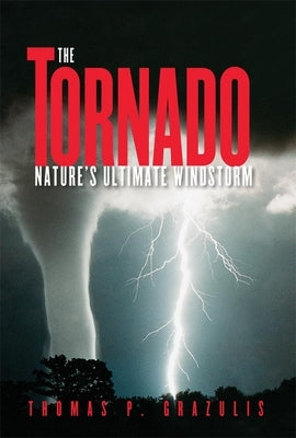 Tornado Nature's Ultimate Winstorm Paperback University of Oklahoma Press