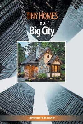 Tiny Homes In a Big City Paperback Cass Community Publishing House