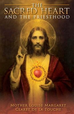The Sacred Heart and the Priesthood Paperback Tan Books