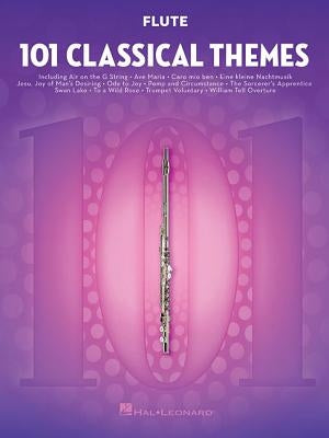 101 Classical Themes for Flute by Hal Leonard Corp