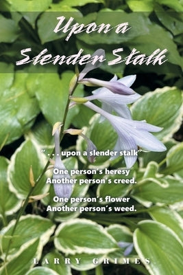 Upon a Slender Stalk Authorhouse