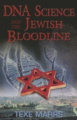 DNA Science and the Jewish Bloodline Rivercrest Publishing