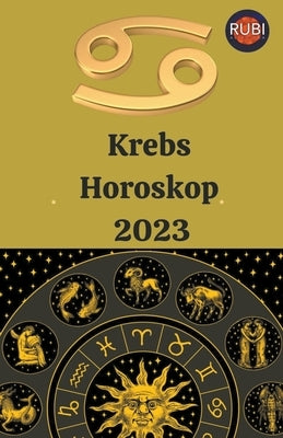 Krebs Horoskop 2023 by Astrologa, Rubi