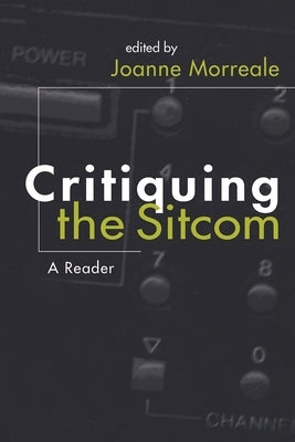 Critiquing the Sitcom Paperback Syracuse University Press