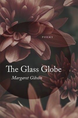 Glass Globe: Poems Paperback LSU Press