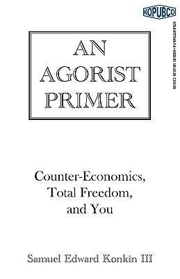 An Agorist Primer Paperback Kopubco