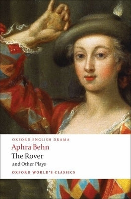 The Rover and Other Plays Paperback Oxford University Press, USA