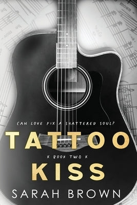 Tattoo Kiss xx by Brown, Sarah