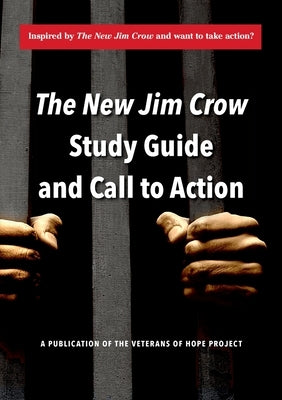 The New Jim Crow Study Guide and Call to Action Paperback Lulu.com