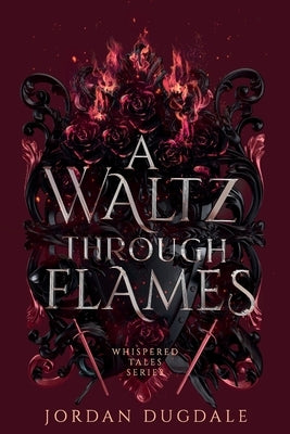 A Waltz Through Flames Paperback Dragon Moss Publishing