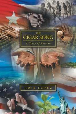 The Cigar Song: A Story of Passion Paperback Trilogy Christian Publishing
