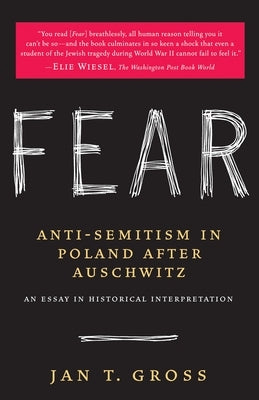 Fear: Anti-Semitism in Poland After Auschwitz: An Essay in Historical Interpretation Paperback Random House Group