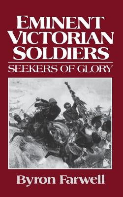 Eminent Victorian Soldiers: Seekers of Glory Paperback W. W. Norton & Company