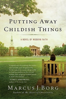 Putting Away Childish Things: A Novel of Modern Faith Paperback HarperOne