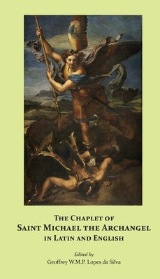 The Chaplet of Saint Michael the Archangel in Latin and English Domina Nostra Publishing