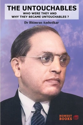The Untouchables: Who Were They and why They Became Untouchables? Paperback Blurb