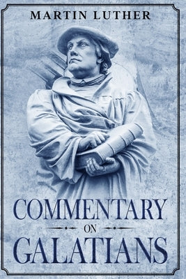 Commentary on Galatians: Annotated Paperback Olahauski Books