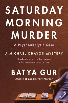 The Saturday Morning Murder: A Psychoanalytic Case Paperback Harper Paperbacks