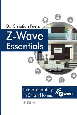 Z-Wave Essentials Paperback Createspace Independent Publishing Platform