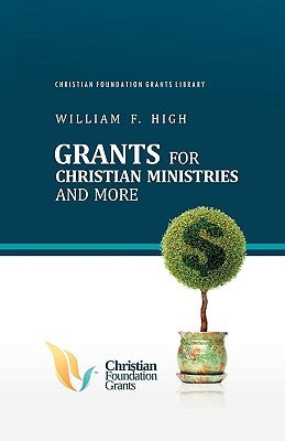 Grants for Christian Ministries and More Paperback Xulon Press