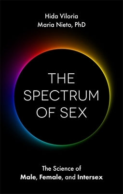 The Spectrum of Sex: The Science of Male, Female, and Intersex Paperback Jessica Kingsley Publishers