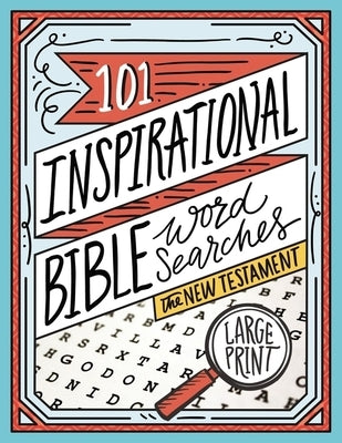 101 Inspirational Bible Word Searches: The New Testament by Thomas Nelson