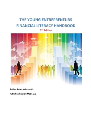 The Young Entrepreneurs Financial Literacy Handbook - 2nd Edition Paperback Credible Math, LLC