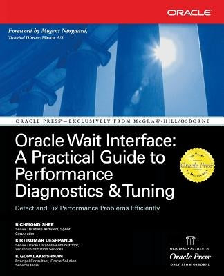 Oracle Wait Interface: A Practical Guide to Performance Diagnostics & Tuning Paperback McGraw-Hill Companies