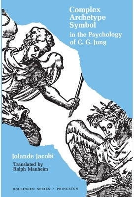 Complex/Archetype/Symbol in the Psychology of C.G. Jung Paperback Princeton University Press