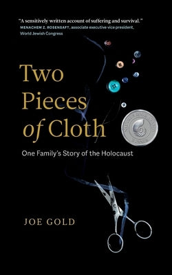 Two Pieces of Cloth: One Family's Story of the Holocaust Paperback Page Two Books, Inc.